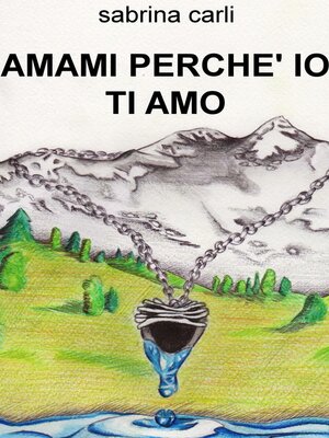 cover image of AMAMI PERCHE&#39; IO TI AMO
